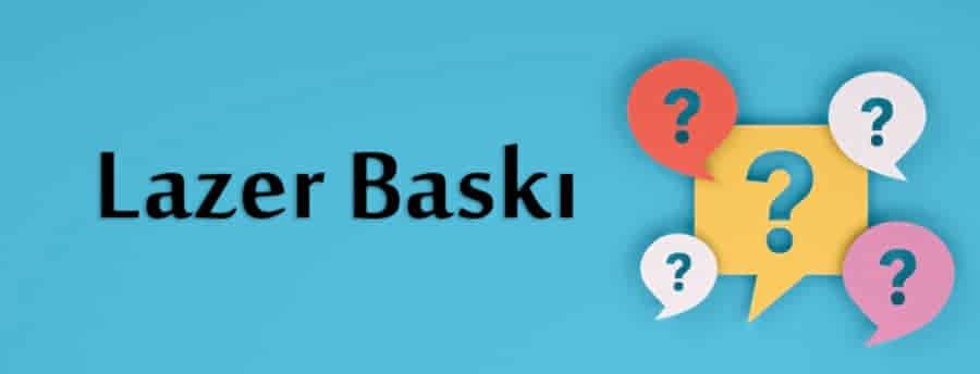 Lazer baskı nedir